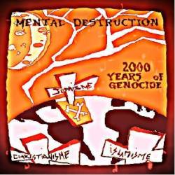 Mental D-struction : 2000 Years of Genocide
